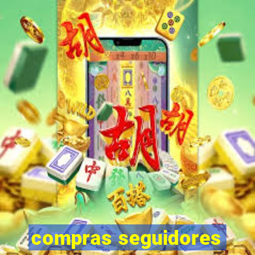 compras seguidores